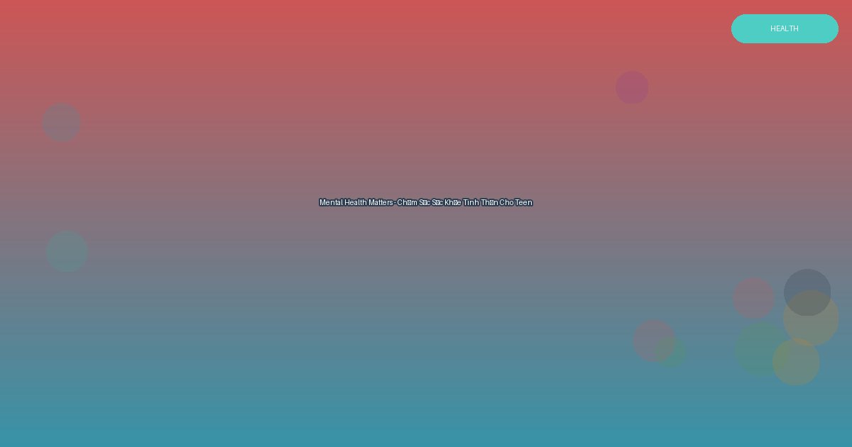 Mental Health Matters for Teens